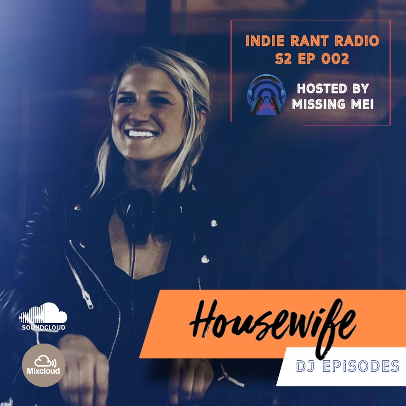 Indie Rant Radio S2 EP 002 | DJ Episodes | Housewife
