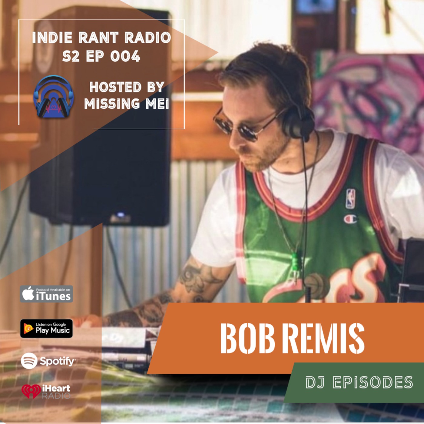 Indie Rant Radio S2 EP 004 | DJ Episodes | Bob Remis