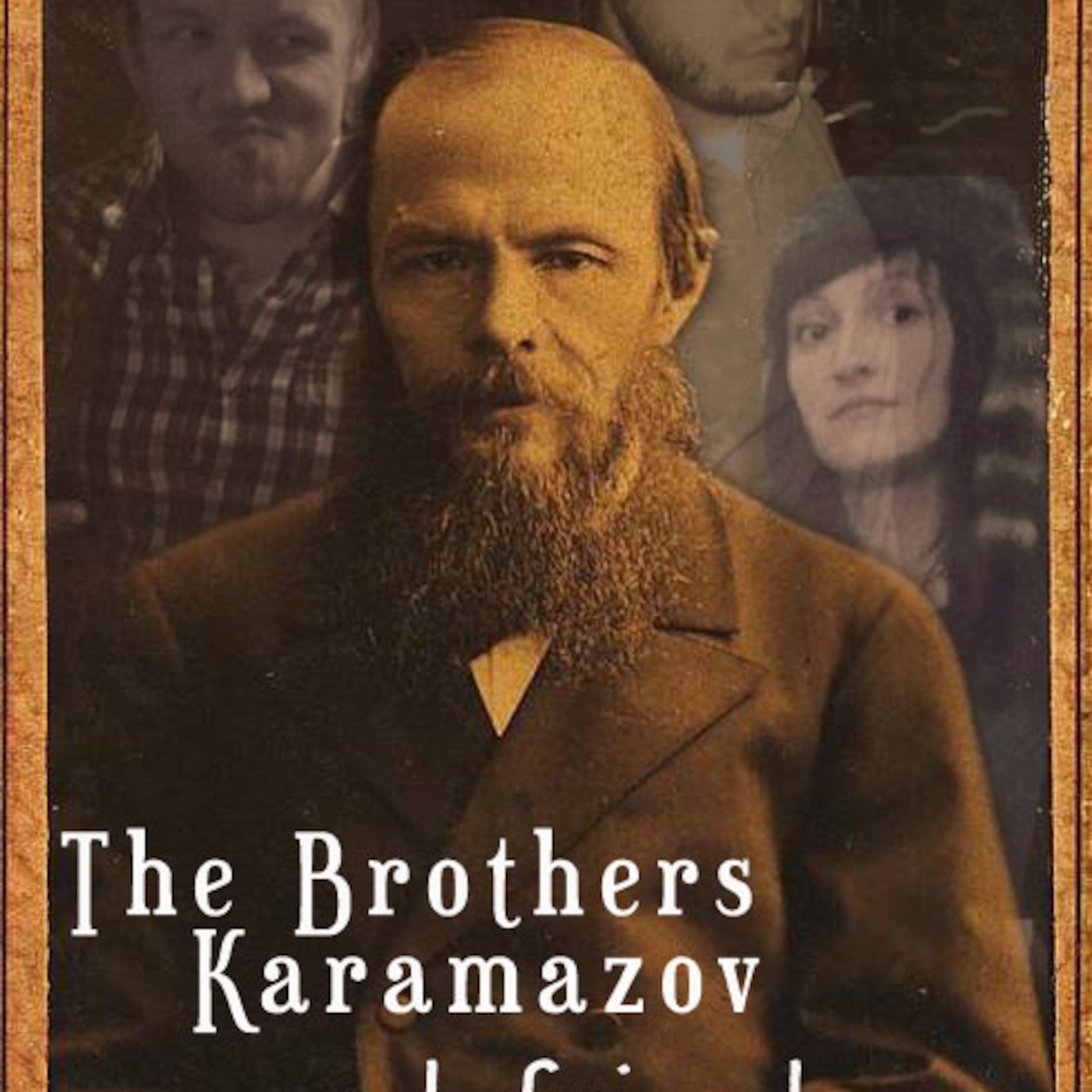 The Brothers Karamazov and Friends