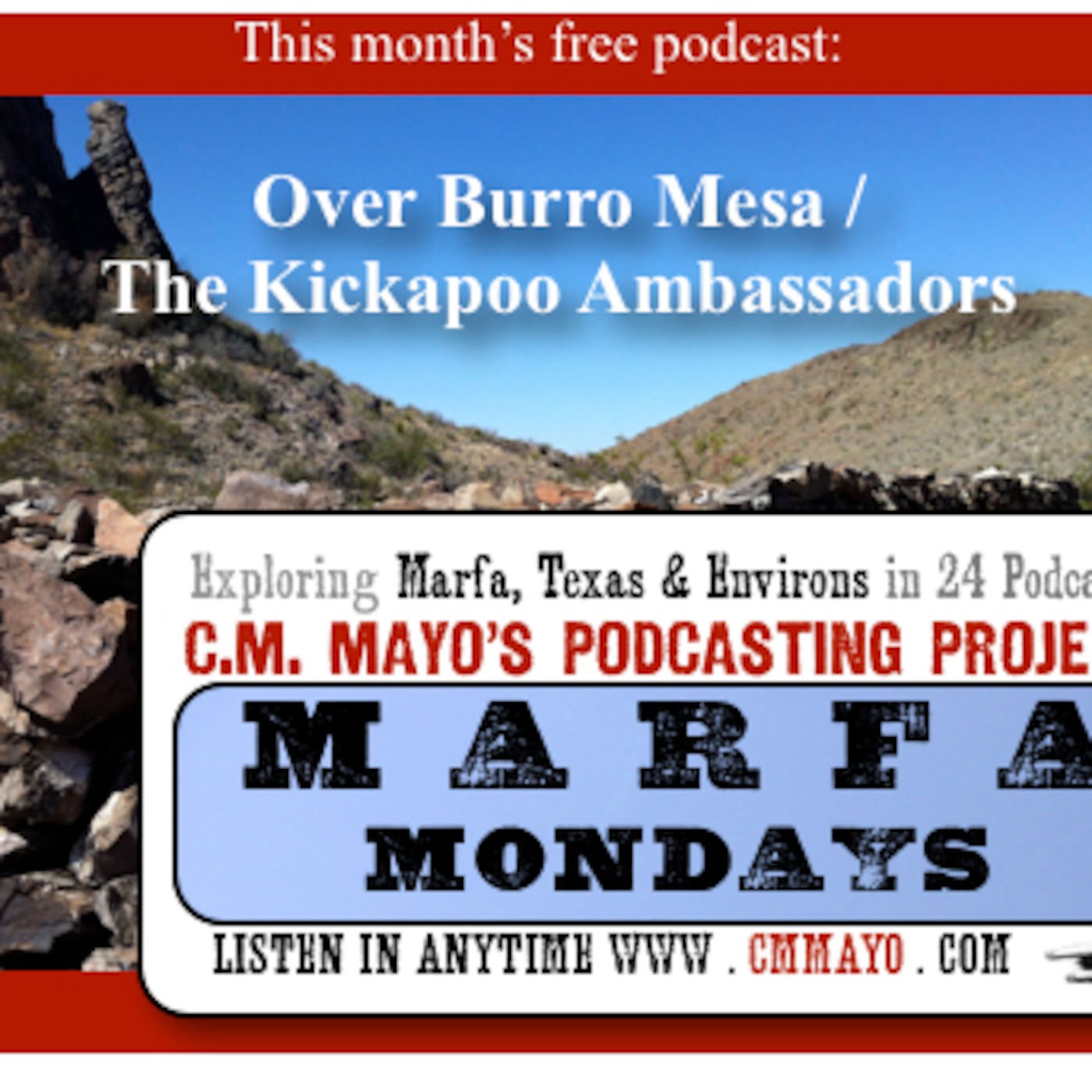 Marfa Mondays 14: Over Burro Mesa / The Kickapoo Ambassadors
