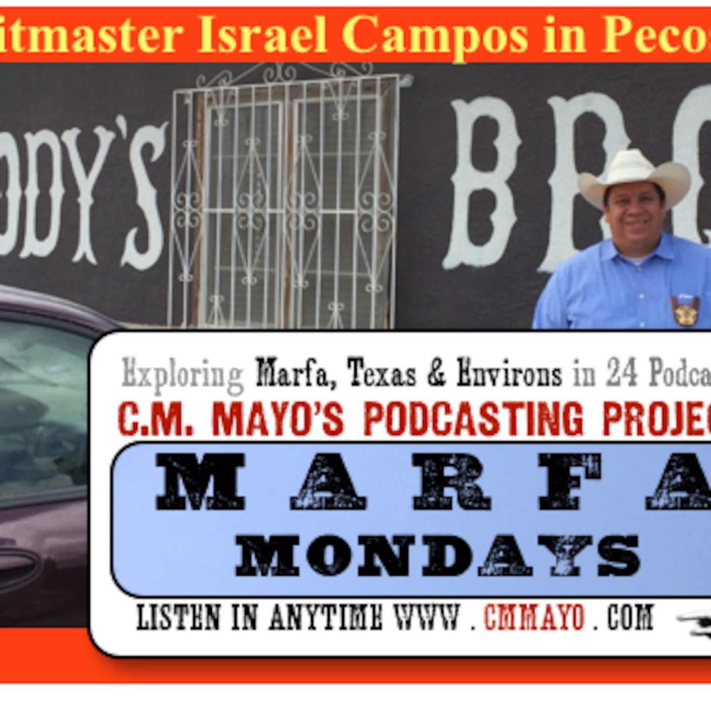 Marfa Mondays 19: Pitmaster Israel Campos in Pecos