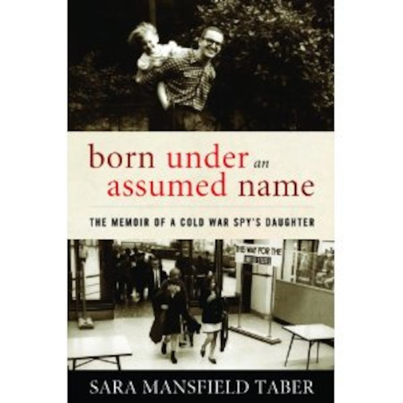 Sara Mansfield Taber: A Conversation with the Author of Born Under an Assumed Name