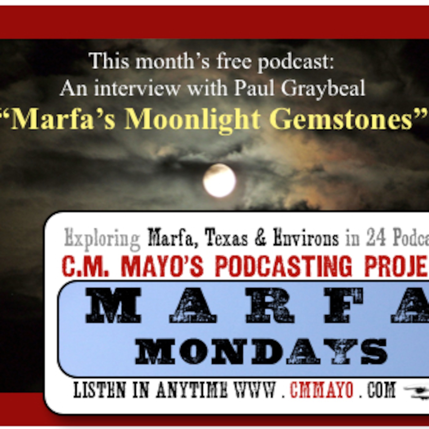 Marfa Mondays 6: Marfa's Moonlight Gemstones: An Interview with Paul Graybeal