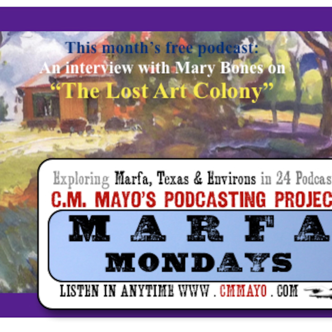 Marfa Mondays 3: Mary Bones on the Lost Art Colony
