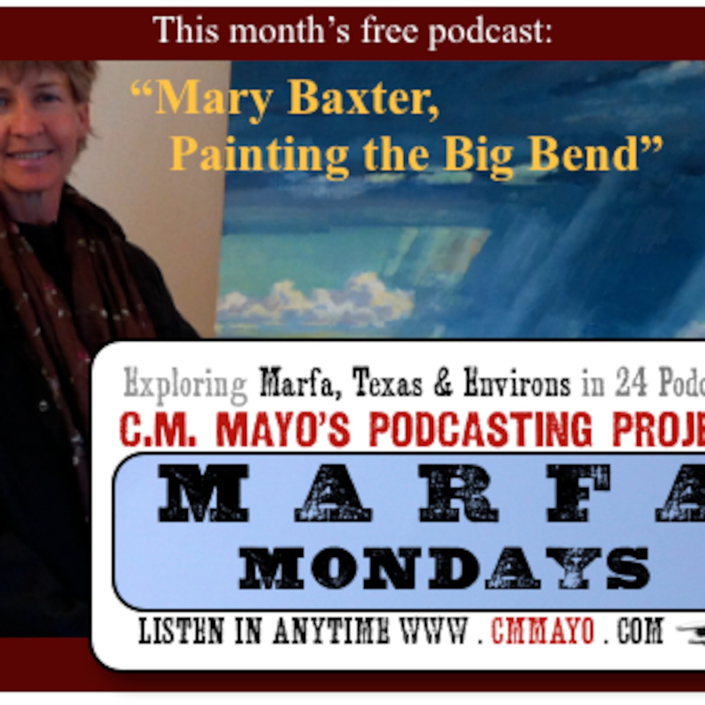 Marfa Mondays 9: Mary Baxter, Painting the Big Bend