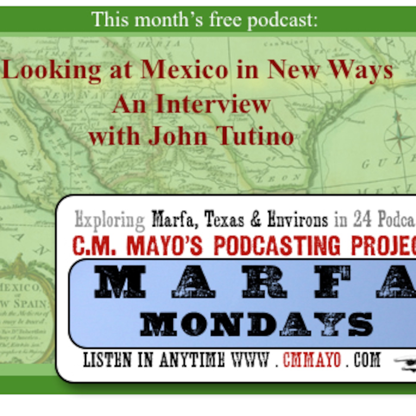 Marfa Mondays 13: Looking at Mexico in New Ways: An Interview with John Tutino