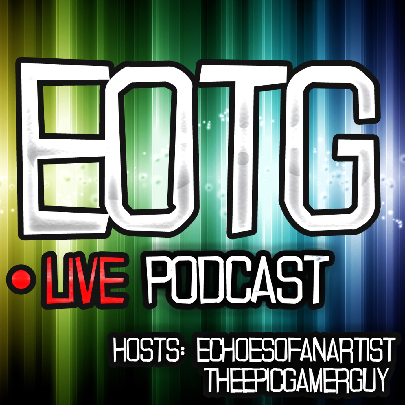 EOTG Live Podcast