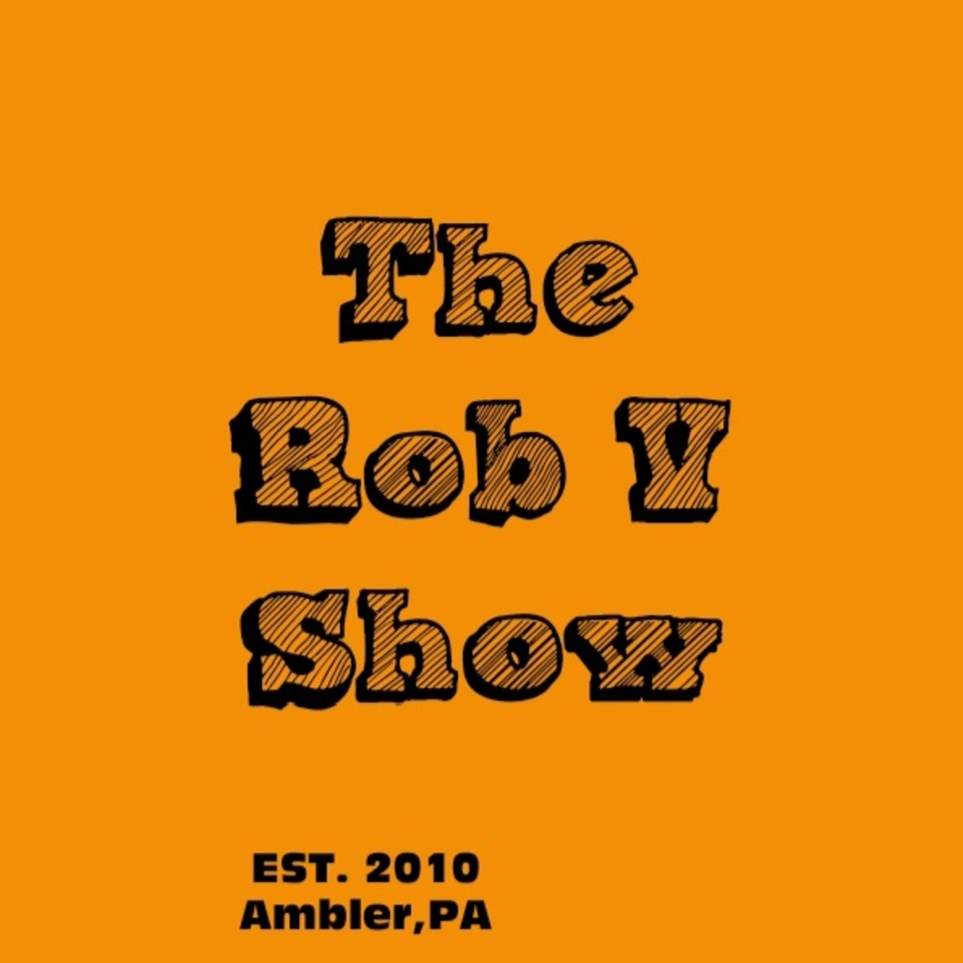 The Rob V Show