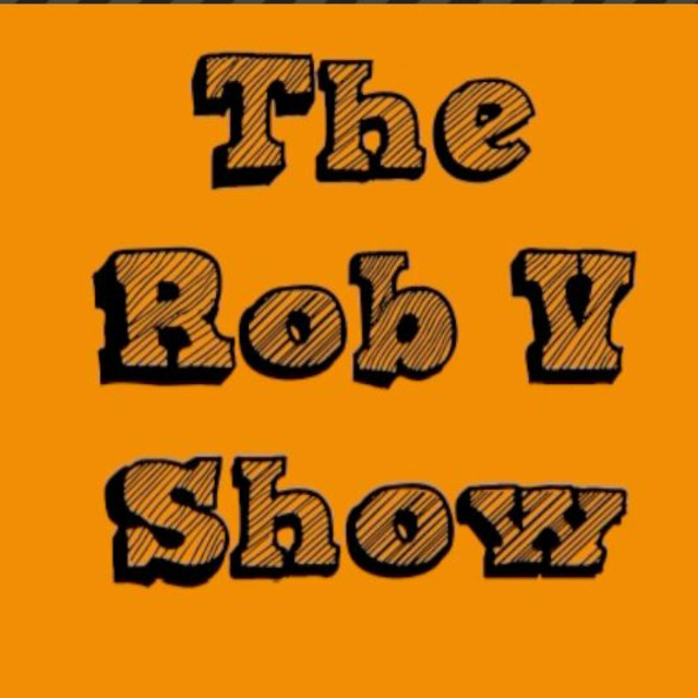The Rob V Show