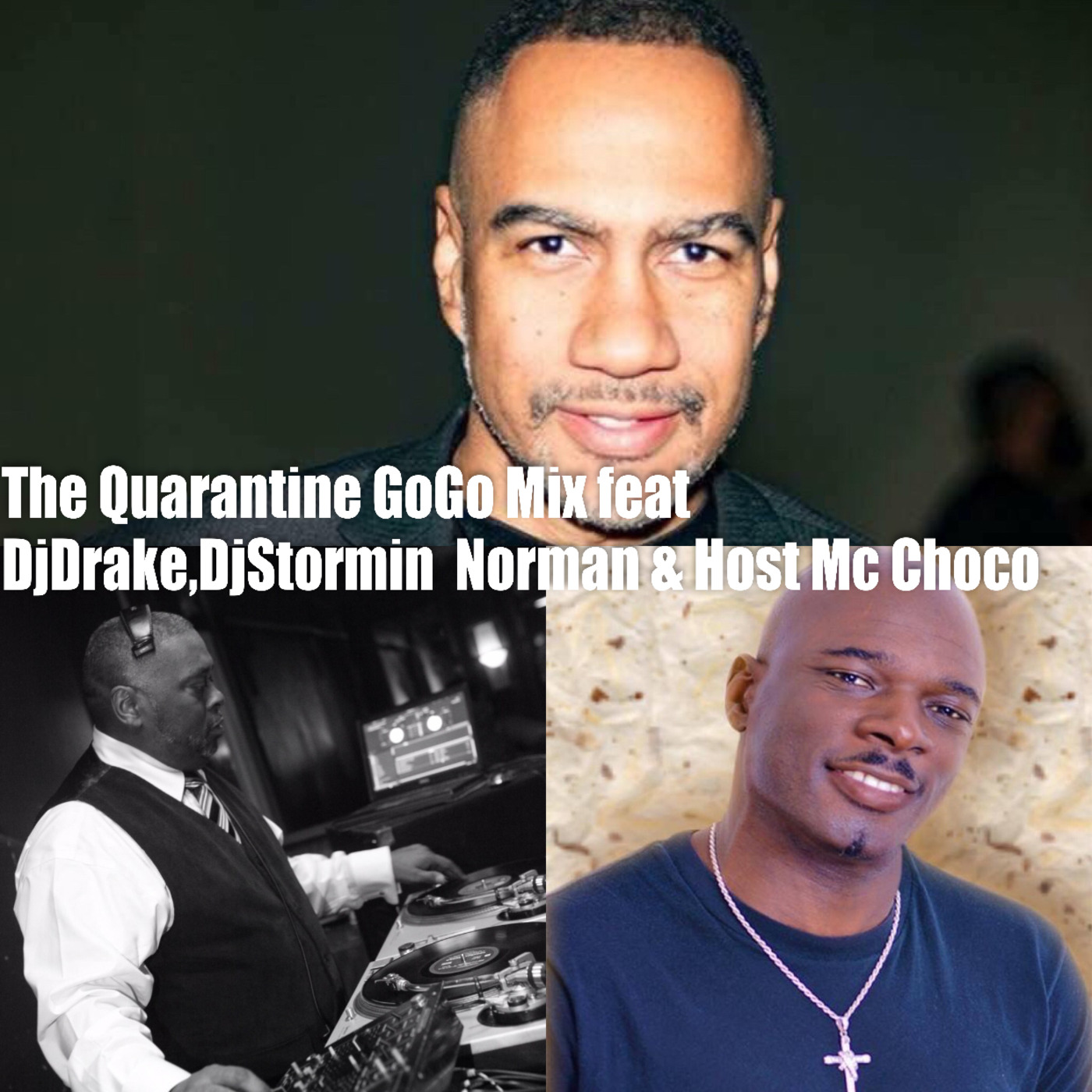 The Quarantine GoGo Mix feat Dj Drake & Dj Stormin Norman