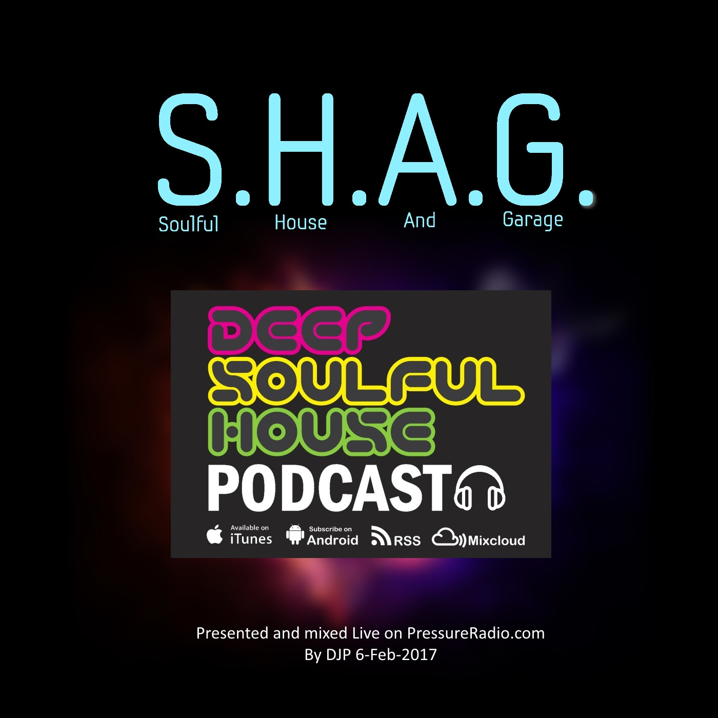 DJP\'s S.H.A.G. Soulful House And Garage live Radio show on http://PressureRadio.com