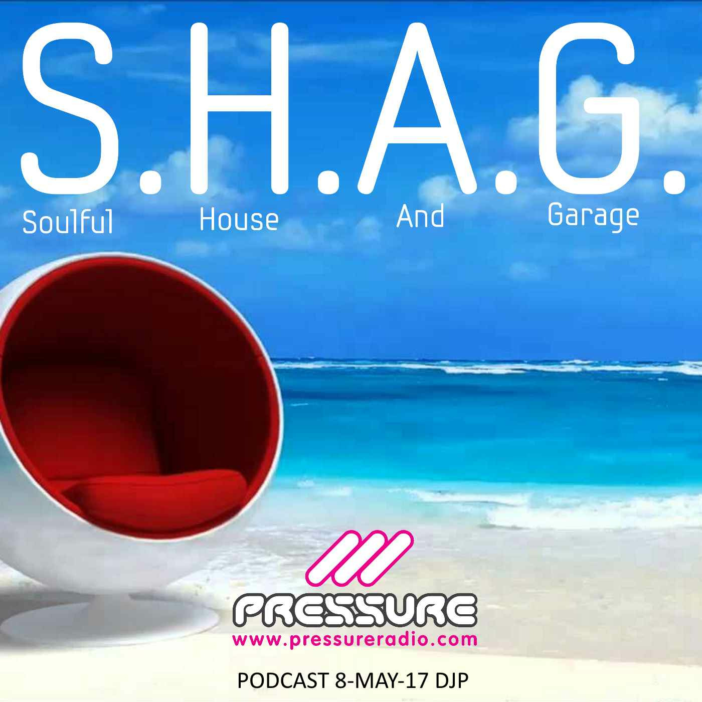 DJP\'s S.H.A.G. Soulful House And Garage live Radio show on http://PressureRadio.com