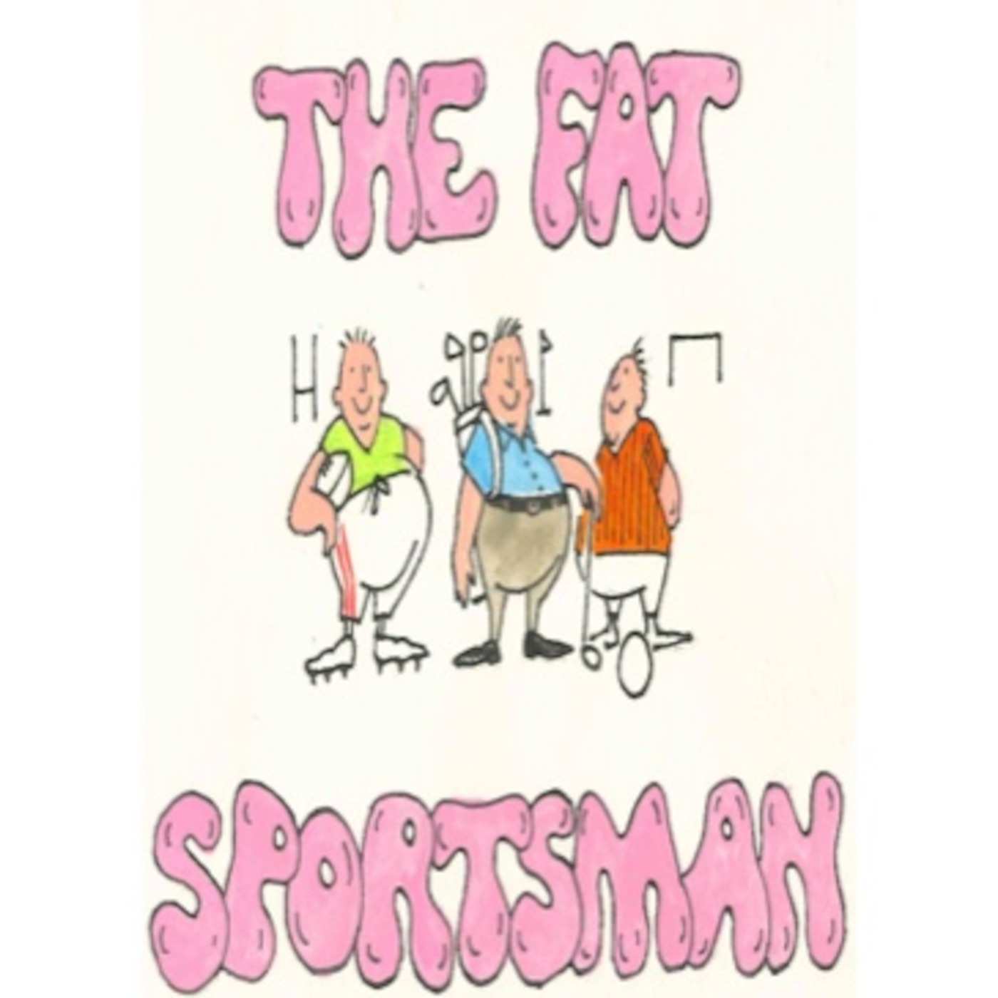 The Fat Sportsmen- Episode 9