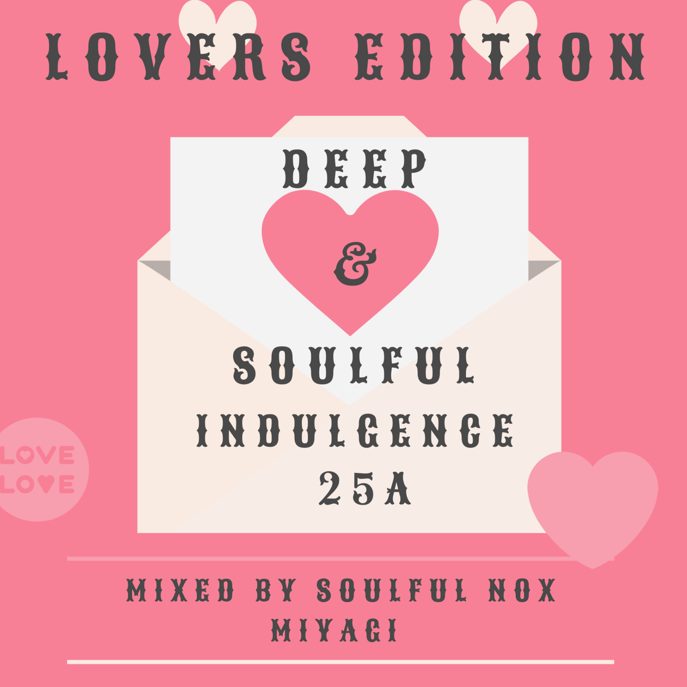 Episode 25: Deep Soulful Indulgence (DSI Records) 025A Mixed By Mr Miyagi