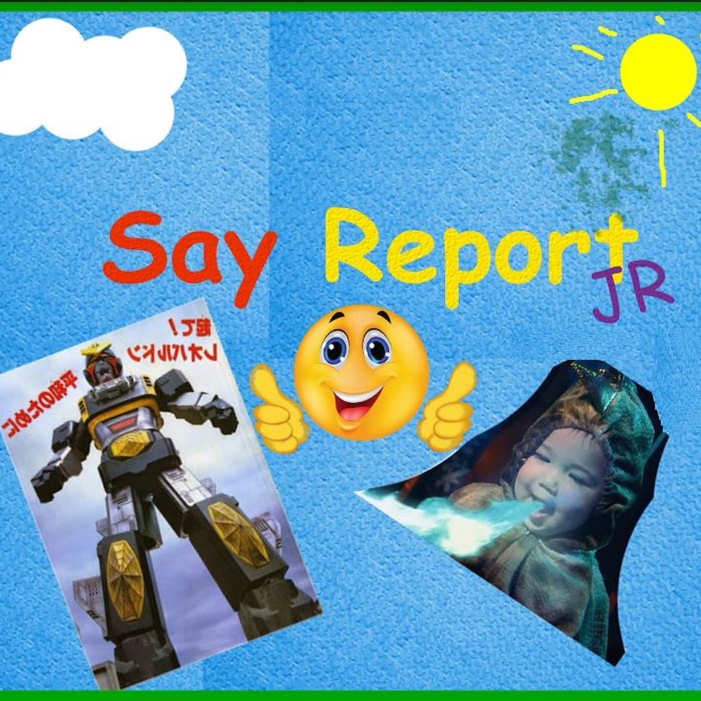 Episode 6: A Very Special Episode: Say Report Jr.