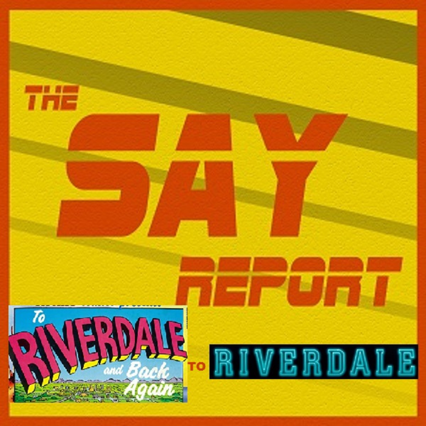 Episode 24: A Very Special Episode - To Riverdale and Back Again to Riverdale
