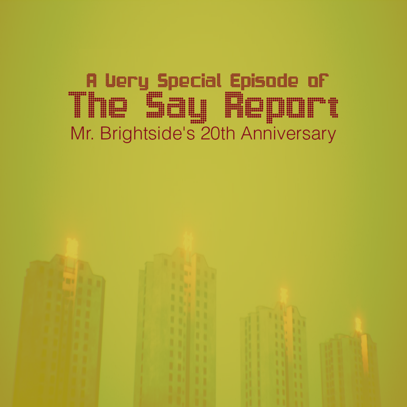 Episode 56: A Very Special Episode - Mr. Brightside's 20th Anniversary