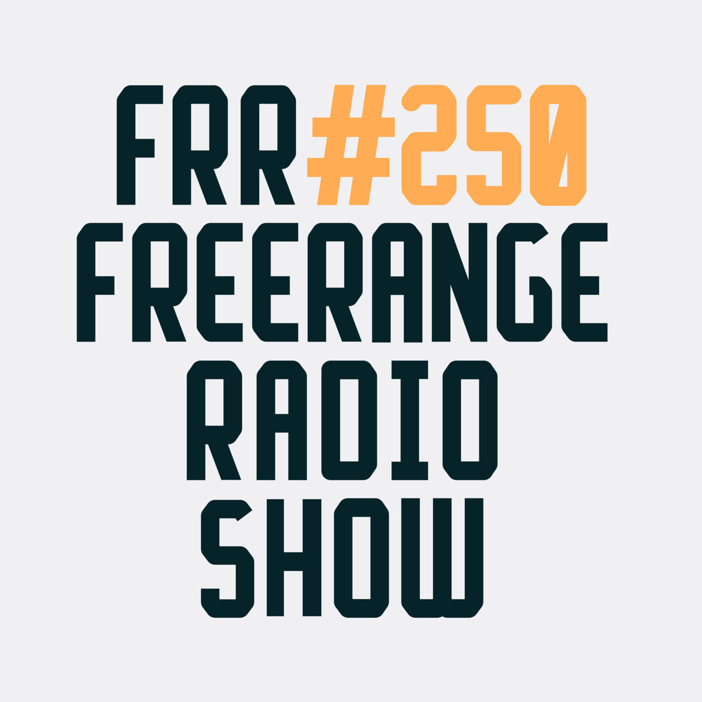 Episode 250: Freerange Records Radioshow No.250 - June 2022 With Matt Masters