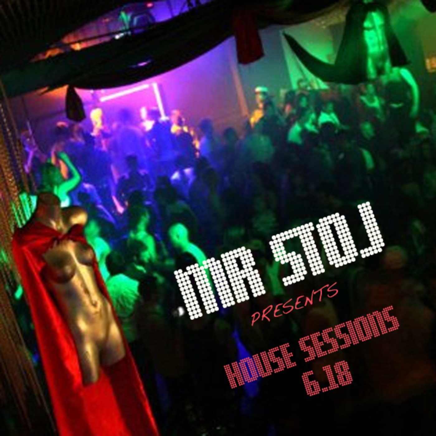 Mr Stoj presents House Sessions 6.18