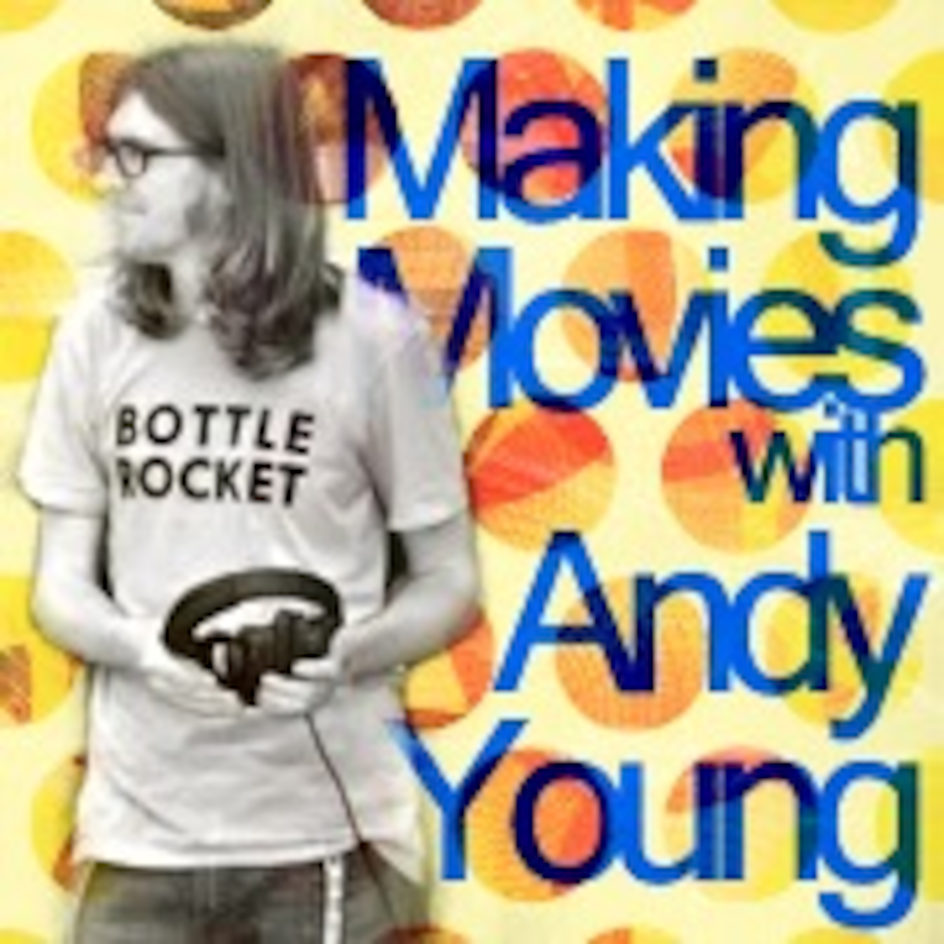 Making Movies with Andy Young