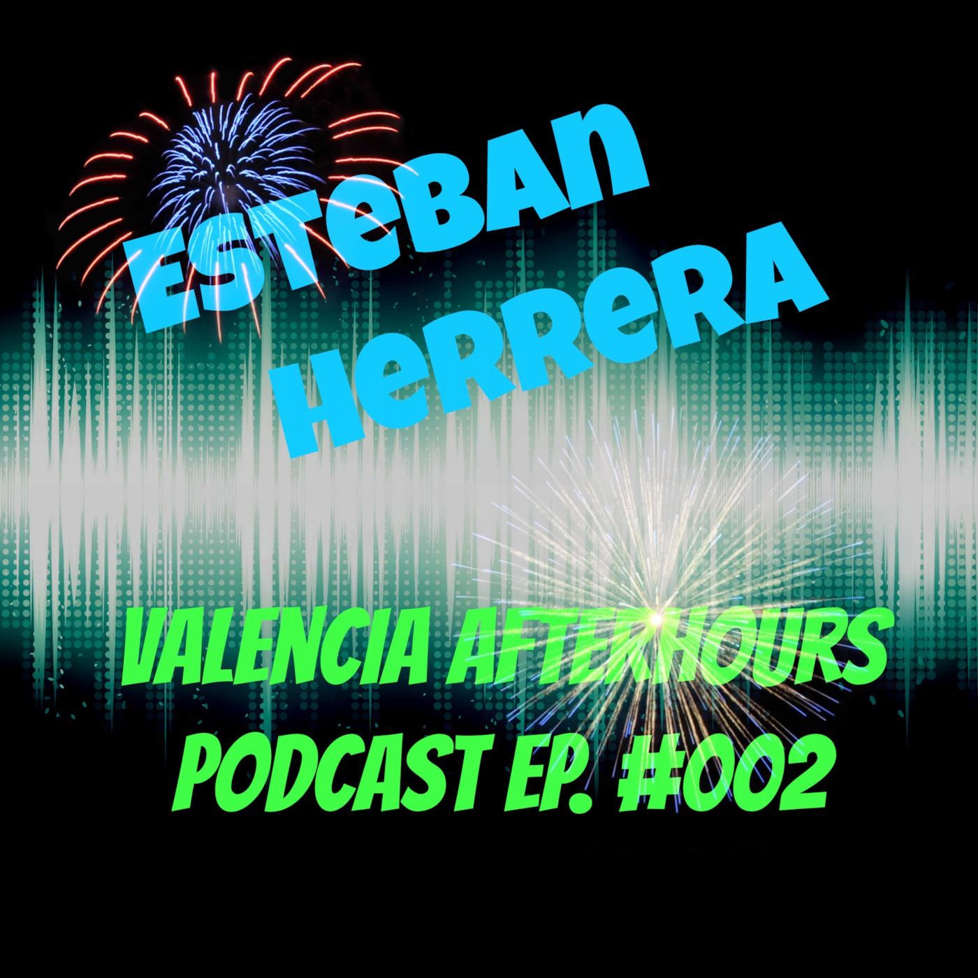Valencia Afterhours Podcast Ep. #002
