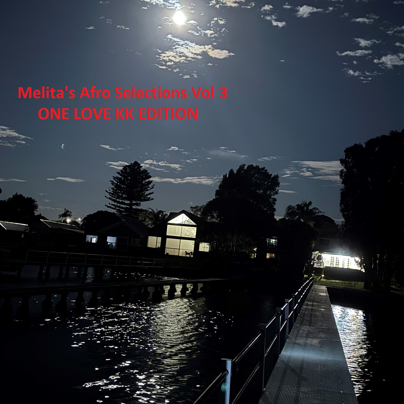 Melita's Afro Selections Vol 3 ONE LOVE KK EDITION