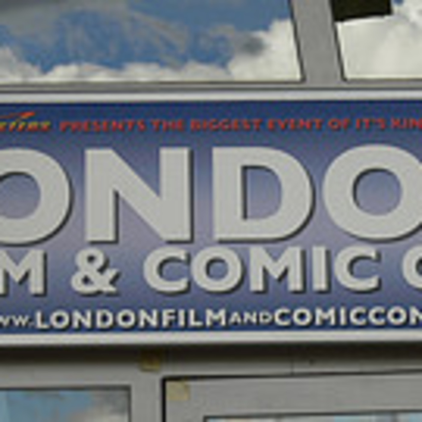 Episode 5: The London Film and Comic Con 2008.