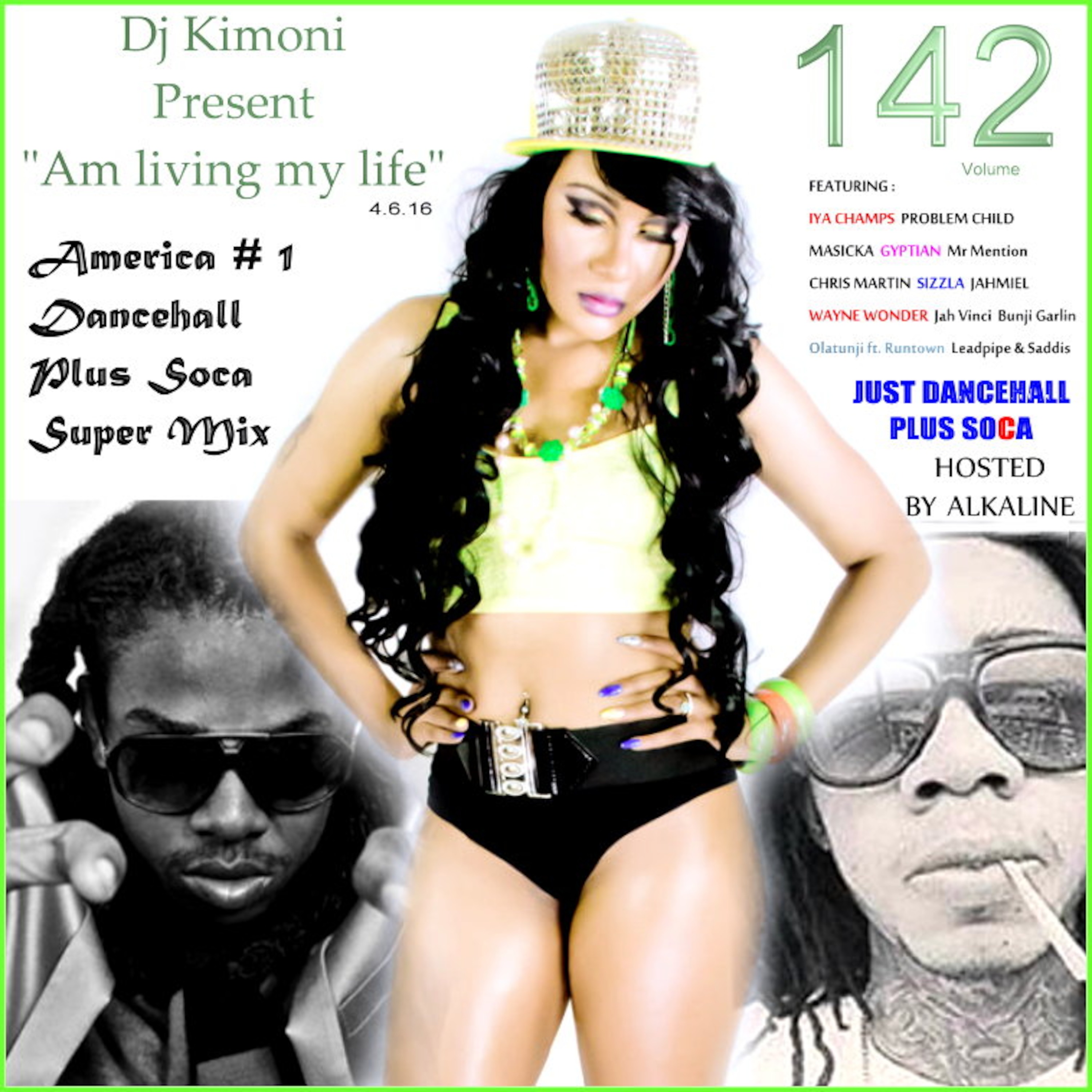 Dj Kimoni JUST DANCEHALL Plus Soca  Hosted by Alkaline Volume 142 ( Am living my life ) 4-6-16