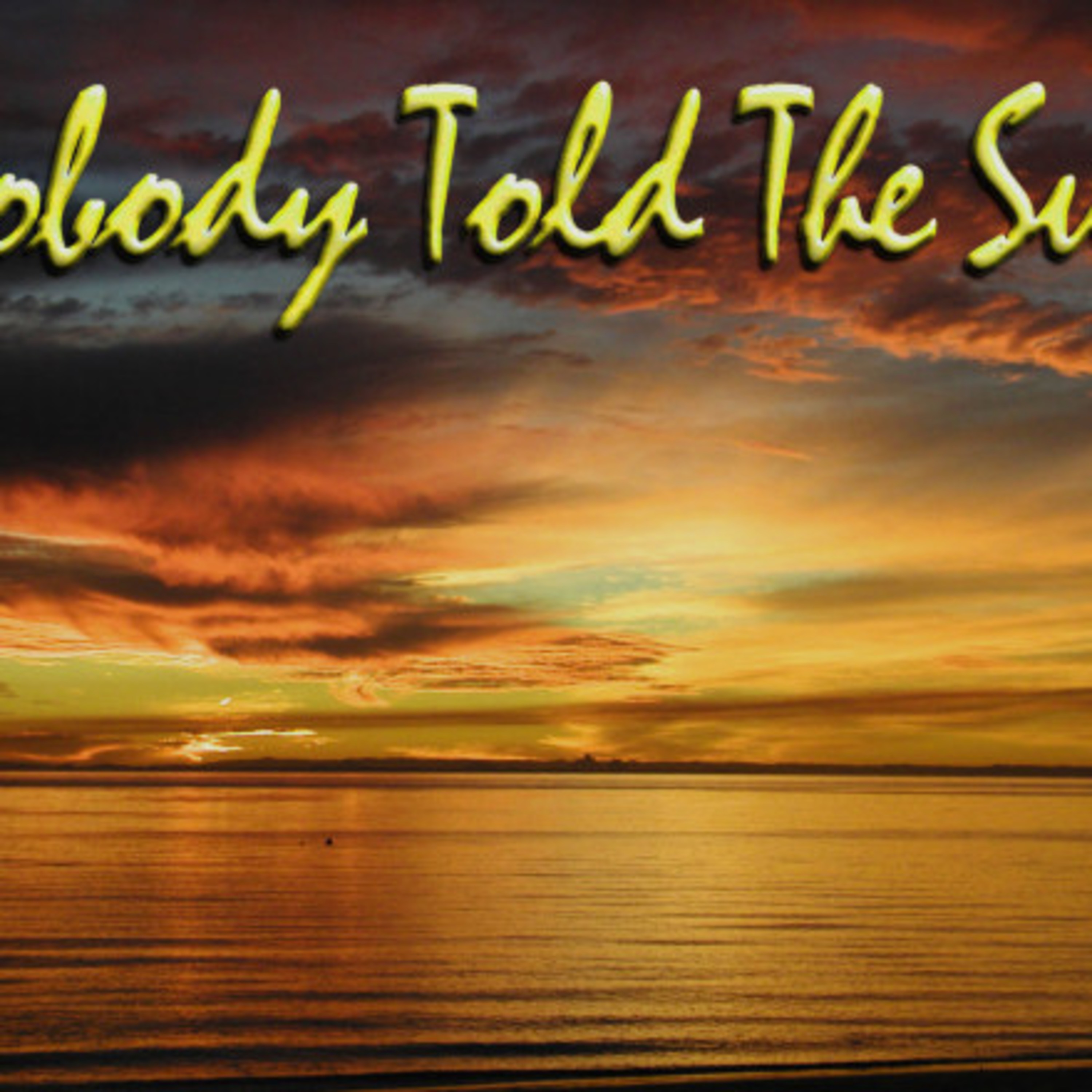 Nobody Told The Sun episode artwork