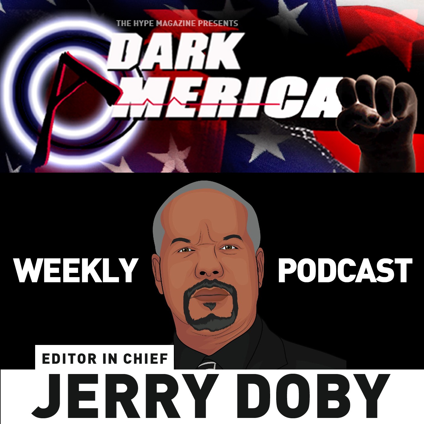 The Hype Magazine Presents: Dark America, Legal Fluckery and other things with Jerry Doby