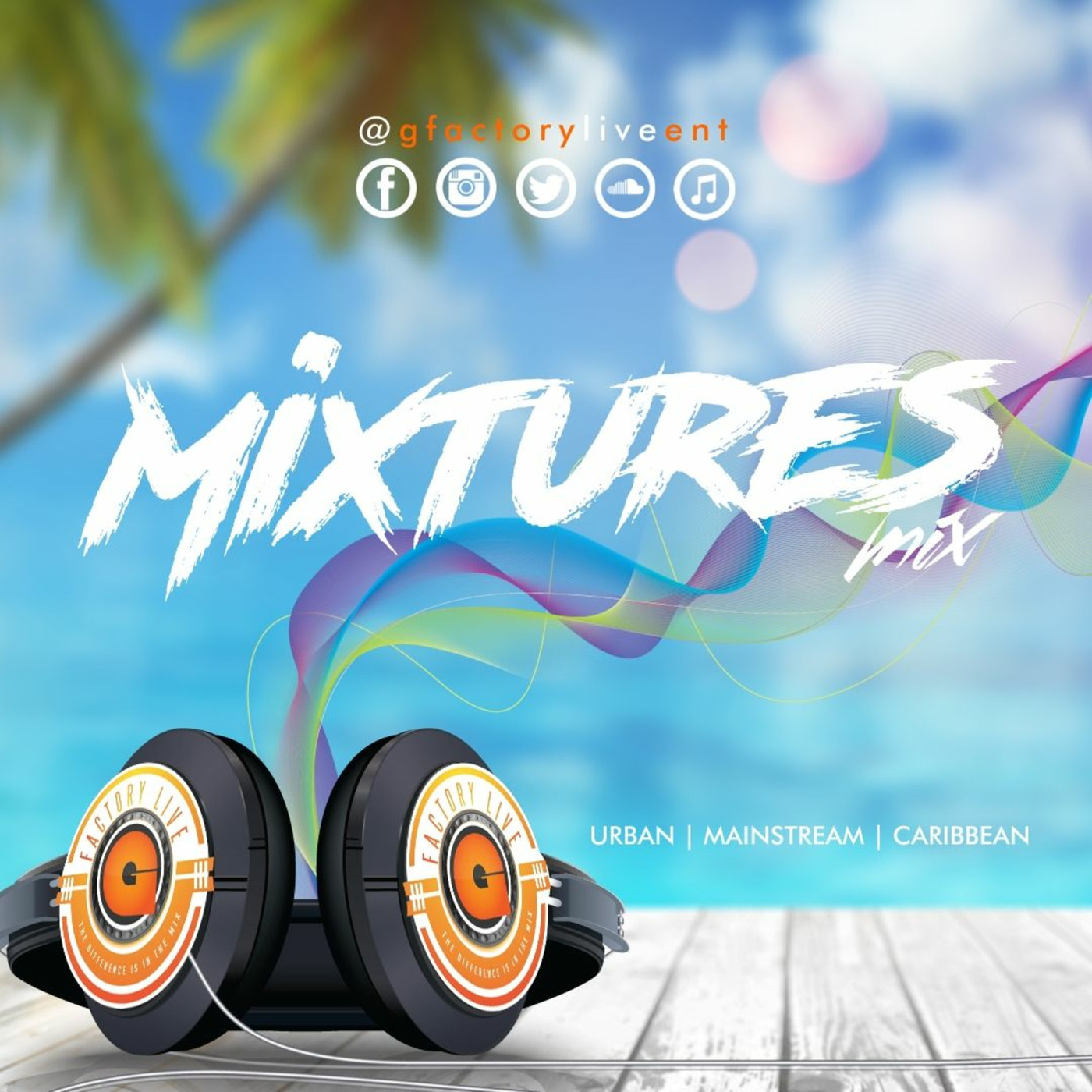 The MixturesMixEP14  Mixed by GfactoryLive episode artwork