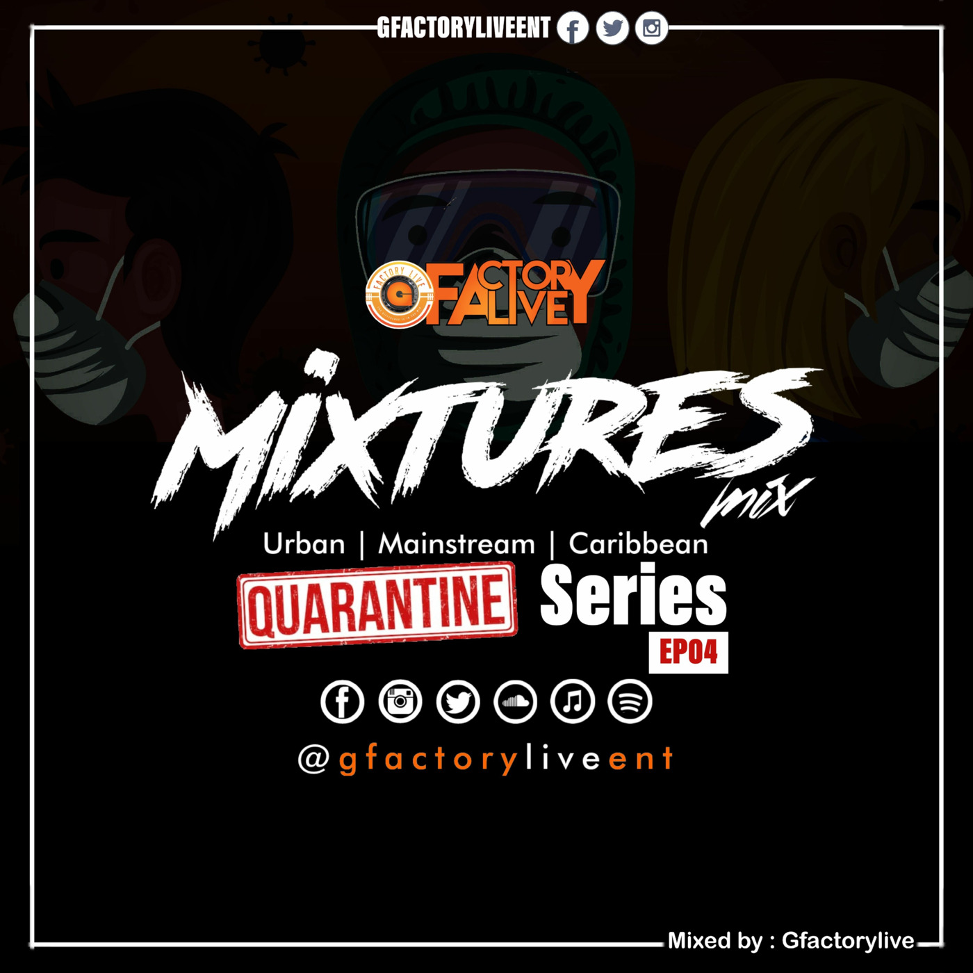 Mixture Mix Quarantine Mix Series EP 04 Mixed By GfactoryLive episode artwork