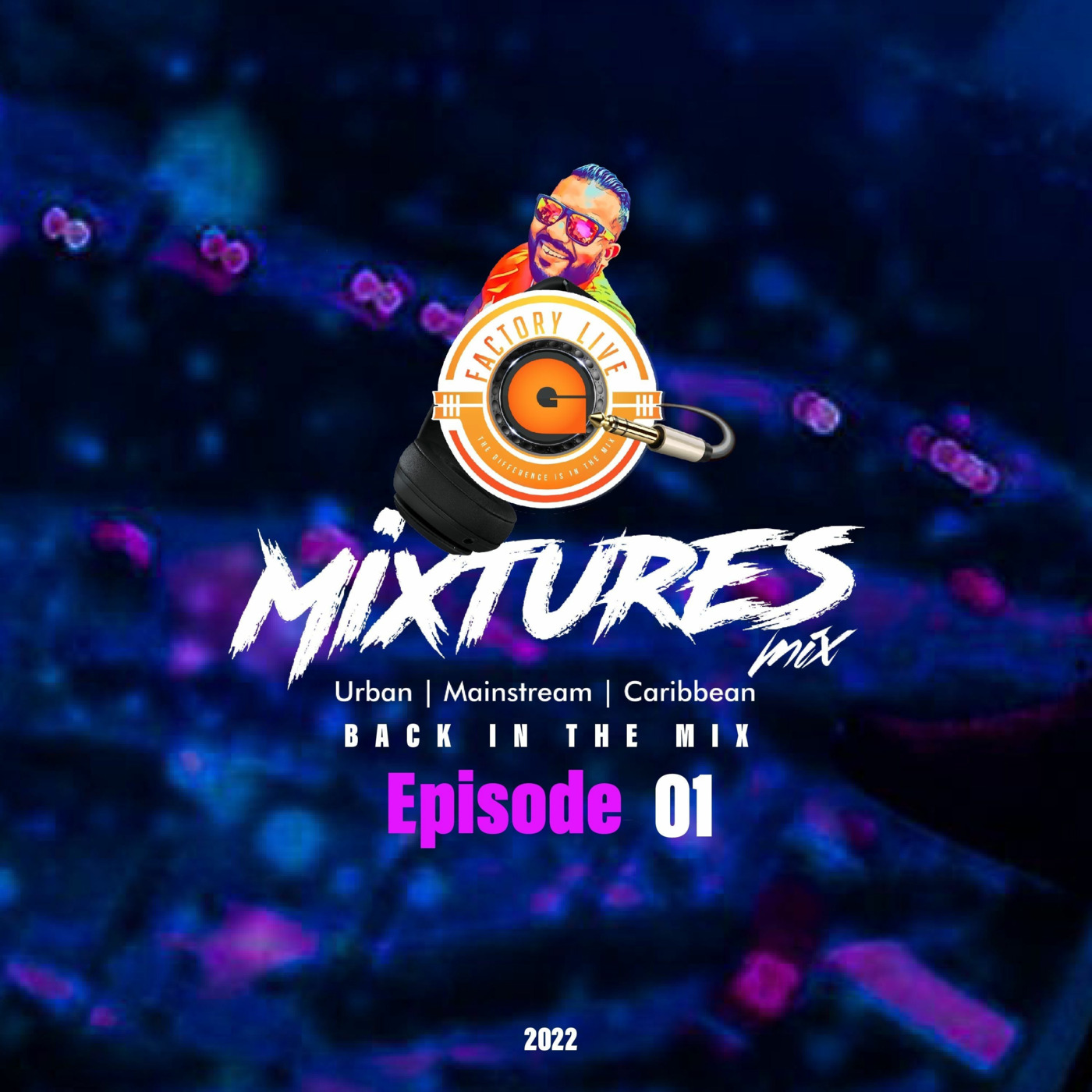 MIXTURES MIX BACK IN THE MIX EPISODE 01 episode artwork