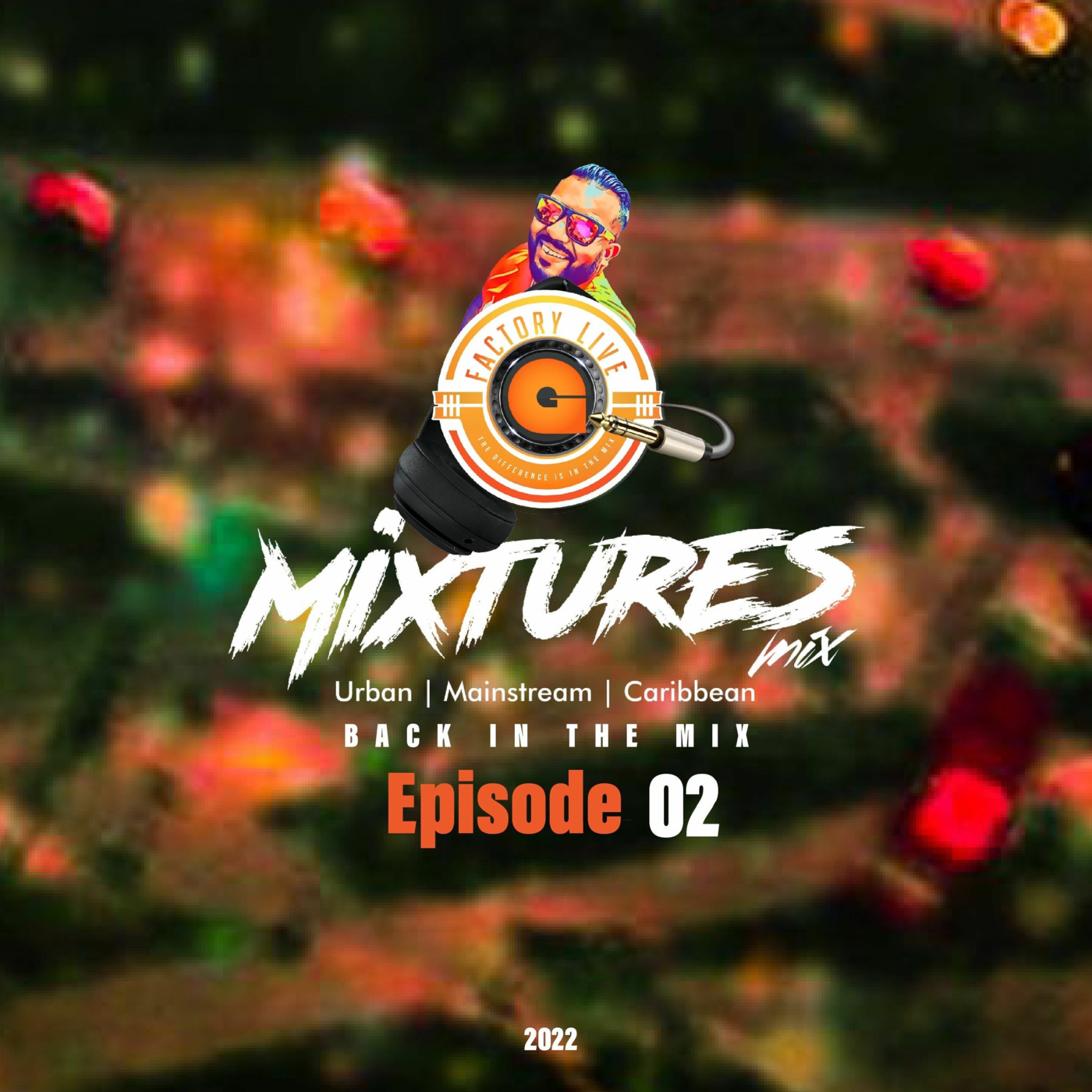 MIXTURES MIX BACK IN THE MIX EPISODE 02 episode artwork