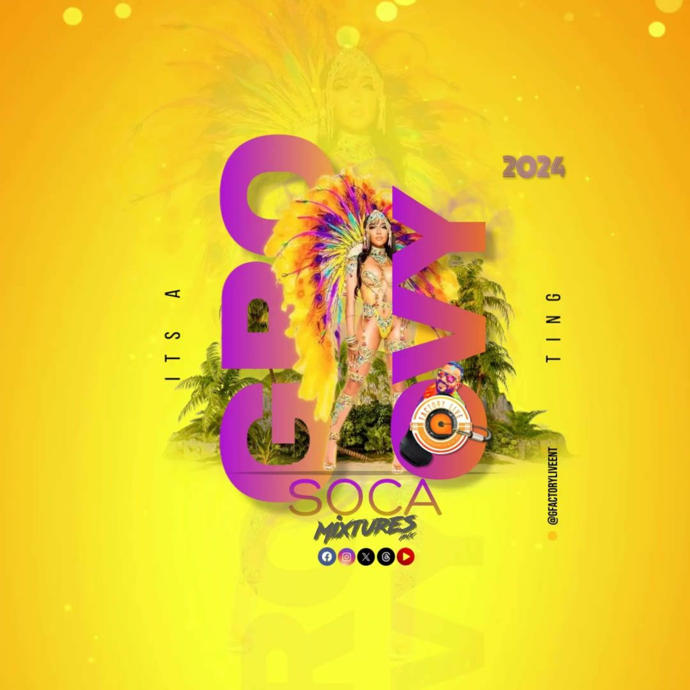 MIXTURES MIX SOCA 2024 "ITS A GROOVY TING"  Mixed by Gfactorylive episode artwork