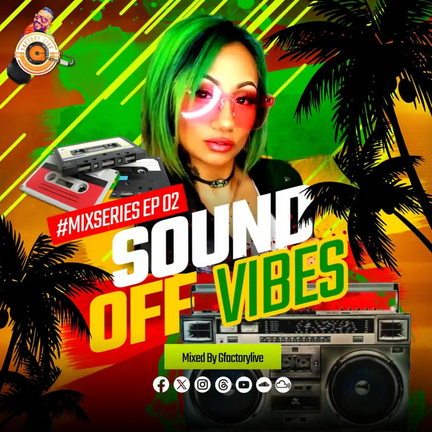 SOUND OFF VIBES QUICK MIXSERIES EP02 Mixed By GFACTORYLIVE episode artwork