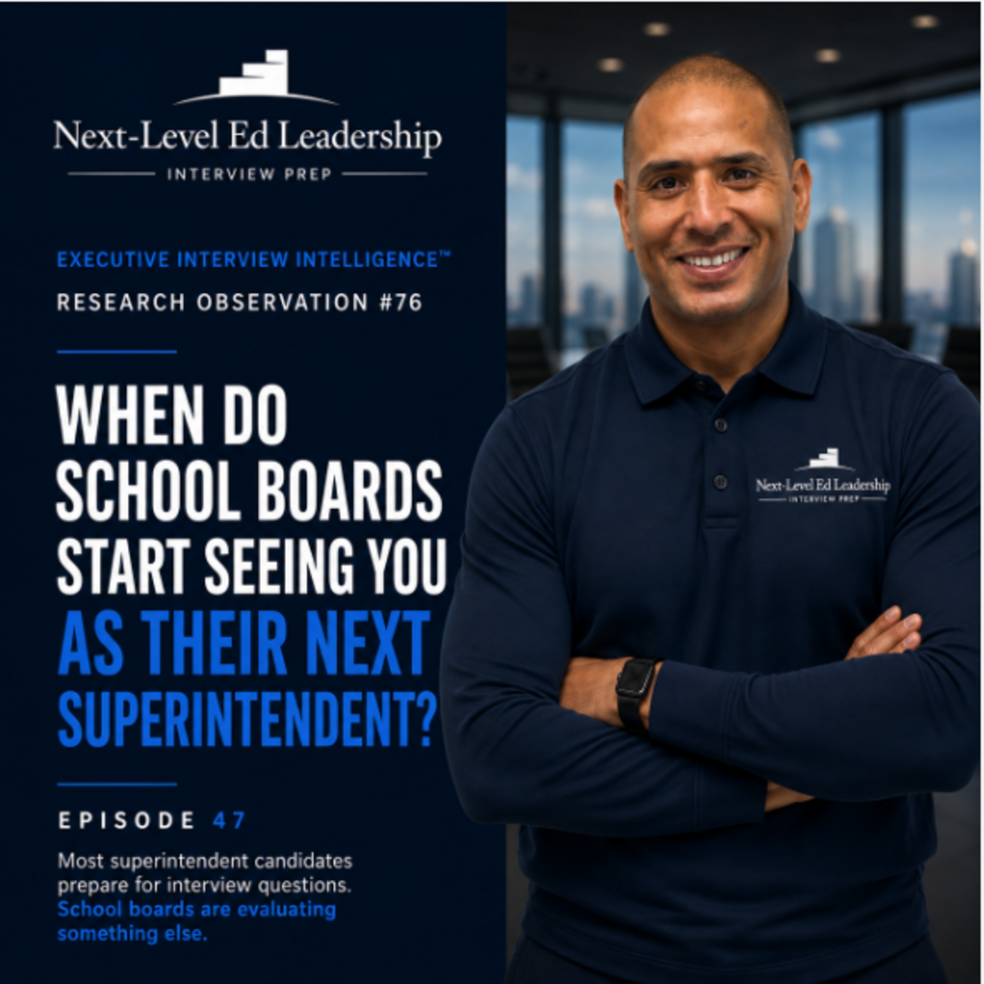 Episode 47: When Do School Boards Start Seeing You as Their Next Superintendent? episode artwork