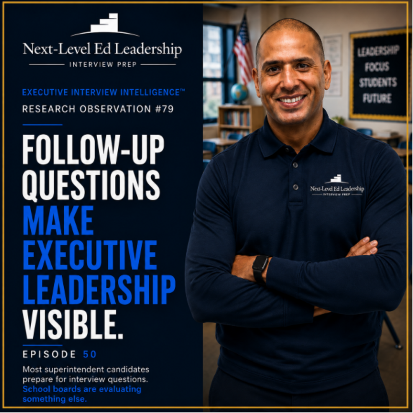 Episode 50: Communication Isn't What School Boards Are Evaluating Executive Interview Intelligence™ | Research Observation #78 episode artwork