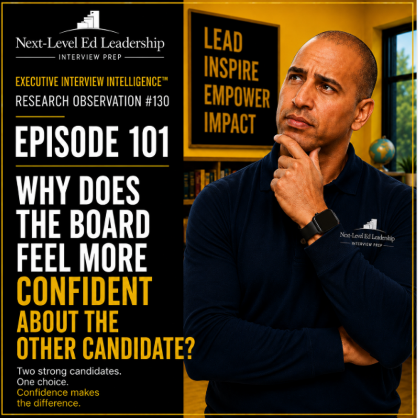Episode 101: Why Does the Board Feel More Confident About the Other Candidate? episode artwork
