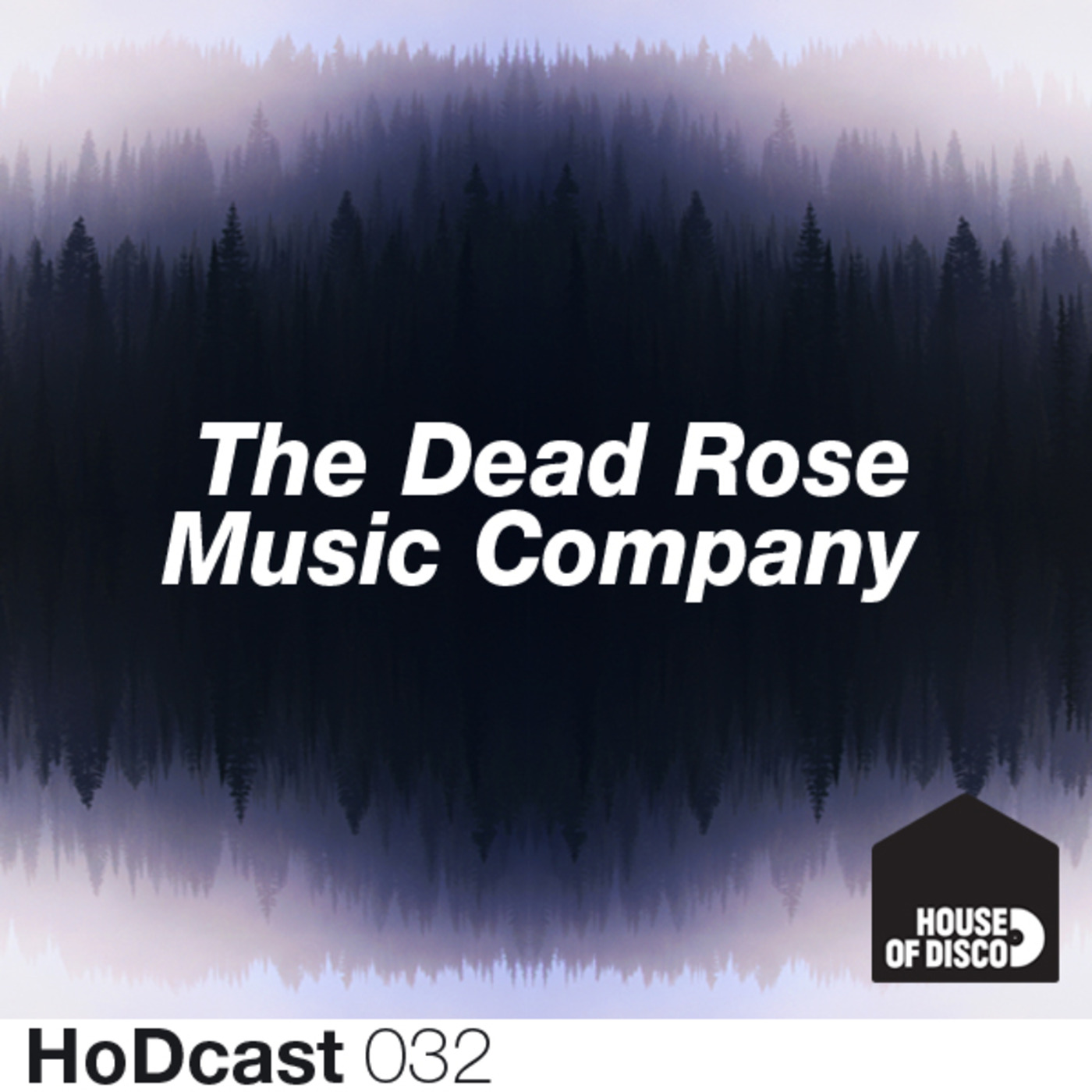 Dead Rose Music Company - House of Disco Guestmix episode artwork