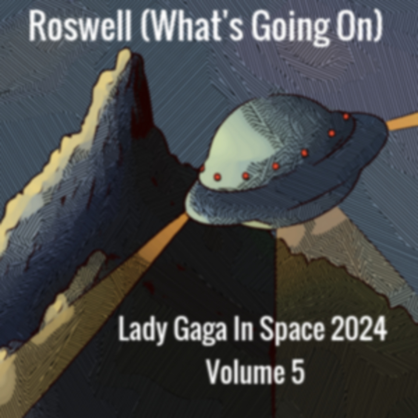 Lady Gaga In Space 2024 V5 -Roswell (What's Going On)-