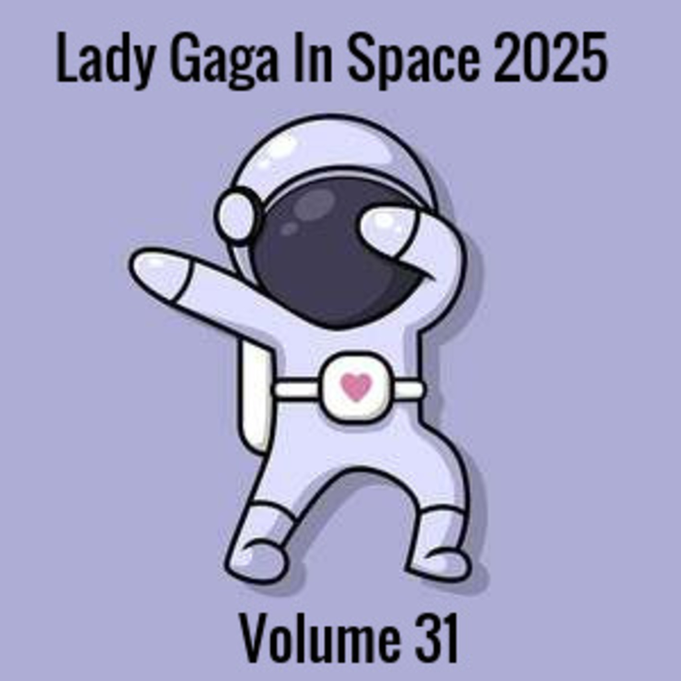 Lady Gaga In Space 2025 Volume 31