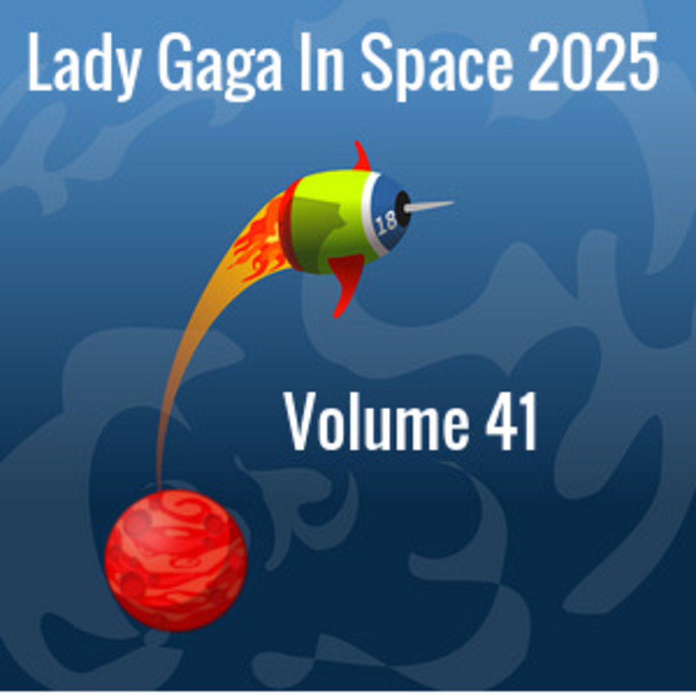 Lady Gaga In Space 2025 Volume 41