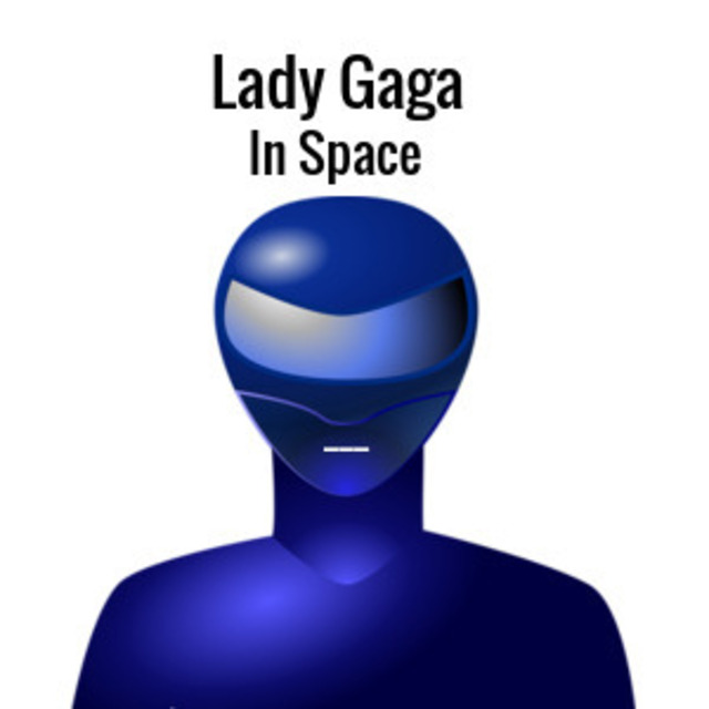 Lady Gaga In Space ©™ 