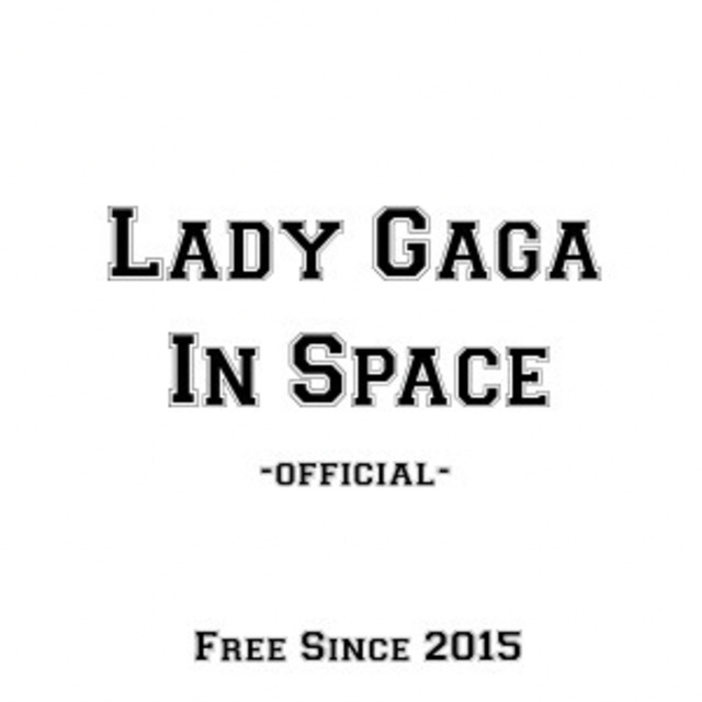 Lady Gaga In Space ©™ 