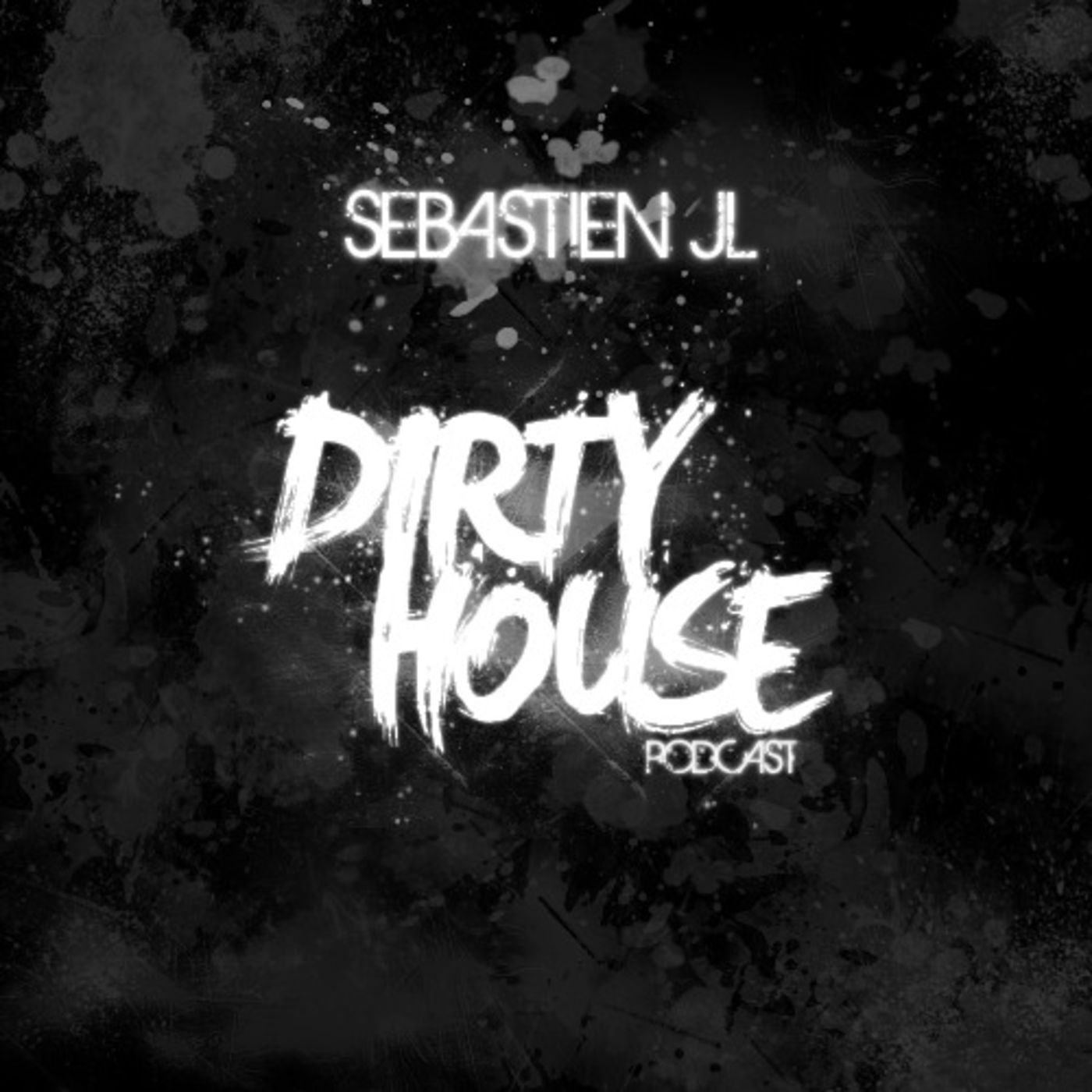 SebastienJL - Podcast 9 // Dirty House Sound