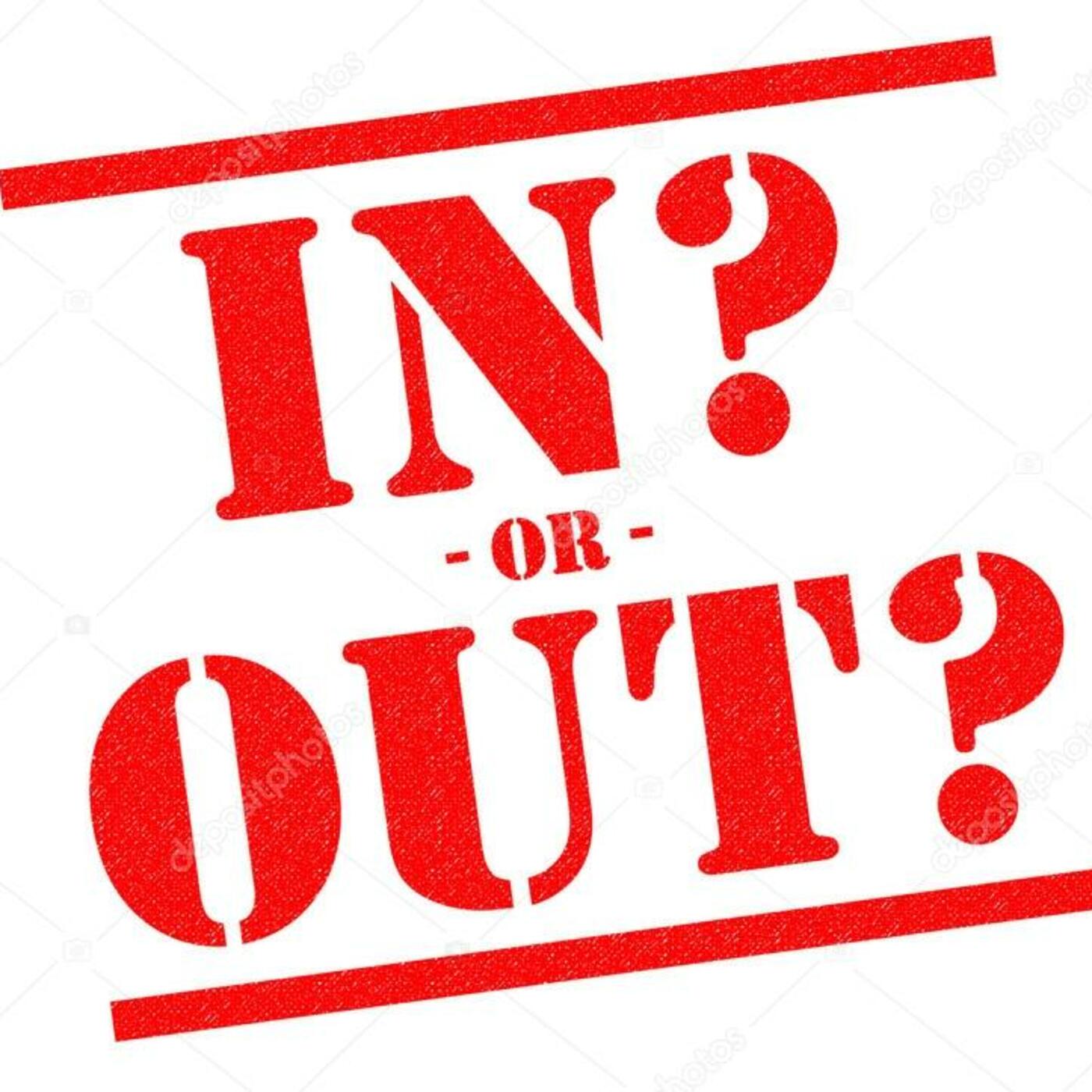 Episode 37: In? or Out?