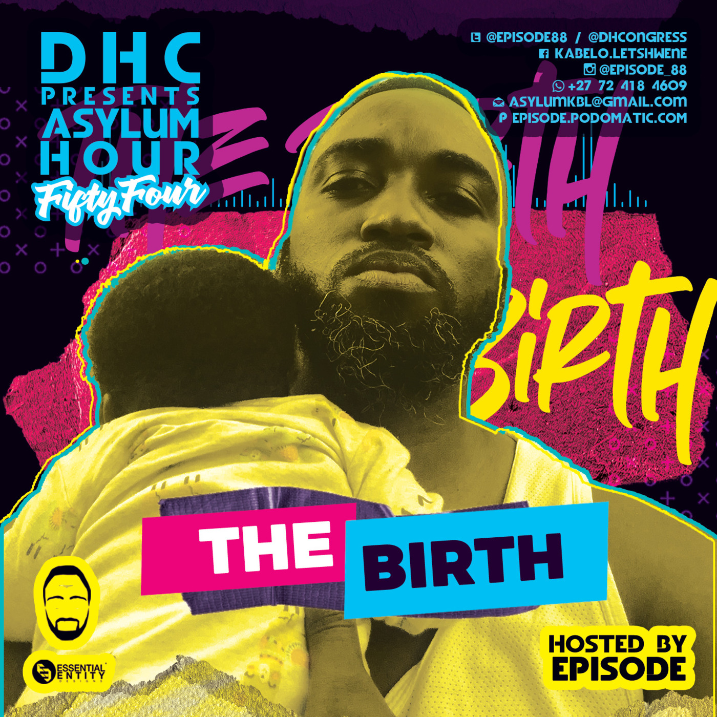 Episode 81: DHC - Asylum Hour 54 - The Birth Mixed By Episode