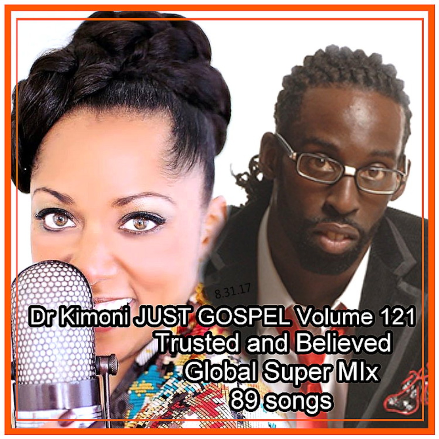 Dr Kimoni JUST GOSPEL Volume 121 (Trusted and Believed ) 8-31-17:Dr Kimoni JUST GOSPEL Volume 121 (Trusted and Believed ) 8-31-17 Dr Kimoni JUST GOSPEL Volume 121 (Trusted and Believed ) 8-31-17:Dr Kimoni JUST GOSPEL Volume 121 (Trusted and Believed ) 8-31-17