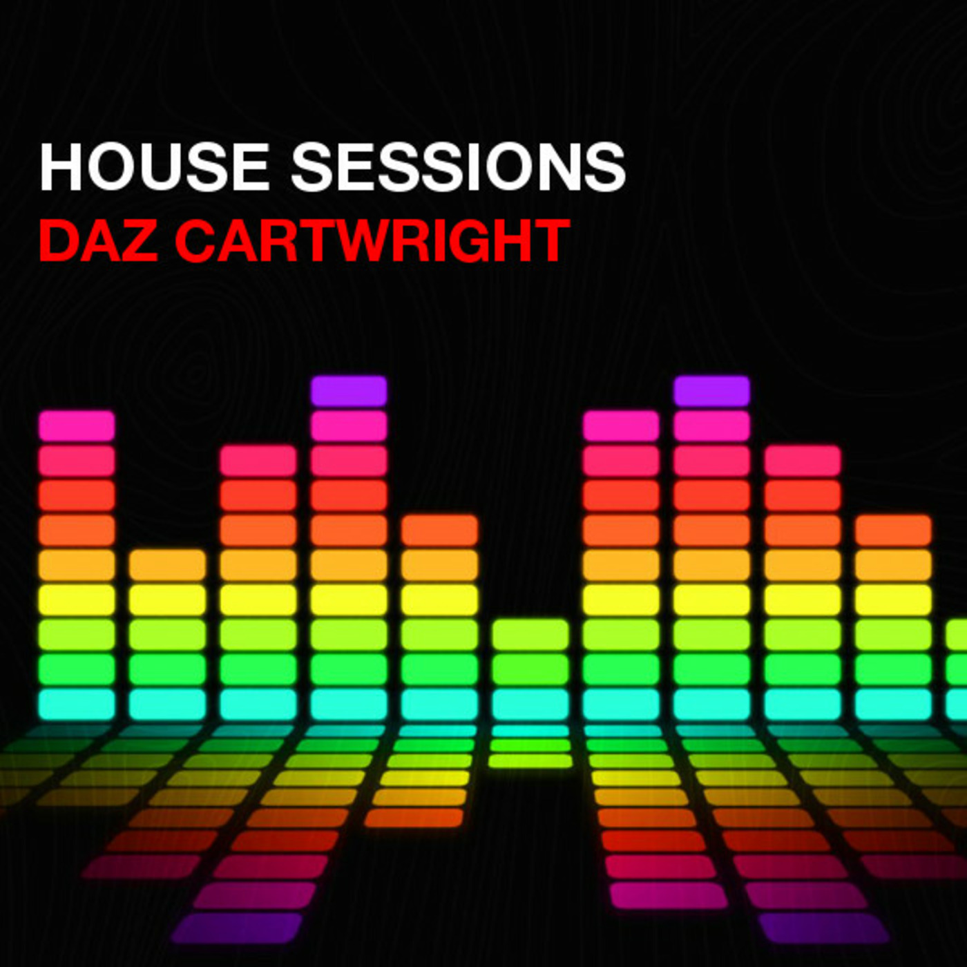 Daz Cartwright | HOUSE SESSIONS